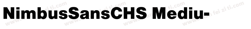 NimbusSansCHS Mediu字体转换